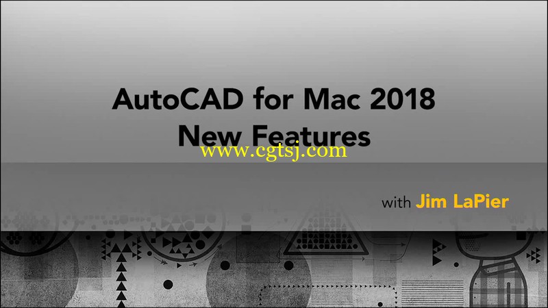 AutoCAD 2018 Mac版新功能探索训练视频教程的图片1